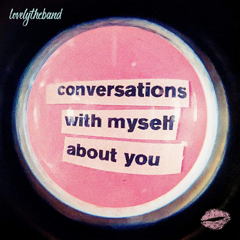 lovelytheband - conversations with myself about you ((Vinyl))