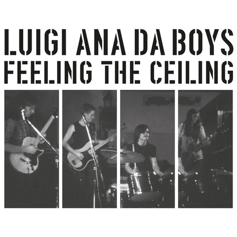 LUIGI ANA DA BOYS - Feeling The Ceiling ((Vinyl))