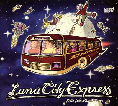 LUNA CITY EXPRESS - Hello From Planet Earth ((CD))