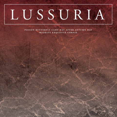 LUSSURIA - Poison Butterfly Came Day After Autumn Day/Migrate Exquisite Corpse ((Vinyl))