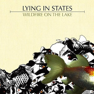 Lying in States - Wildfire on the Lake ((CD))