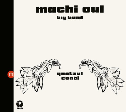 MACHI OUL BIG BAND - Quetzalcoatl ((Vinyl))