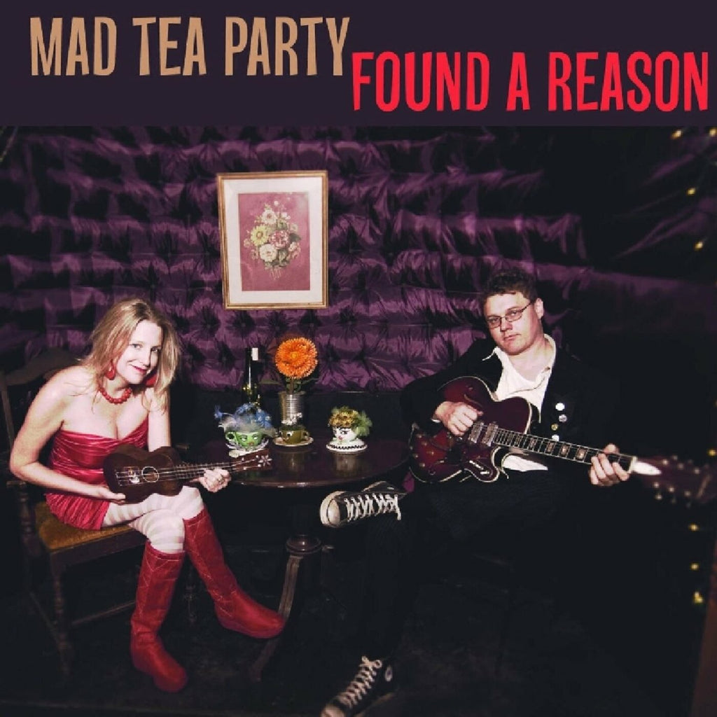 Mad Tea Party - Found A Reason ((CD))