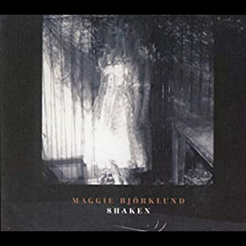 Maggie Bjorklund - Shaken ((CD))