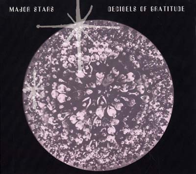 Major Stars - Decibels of Gratitude ((CD))