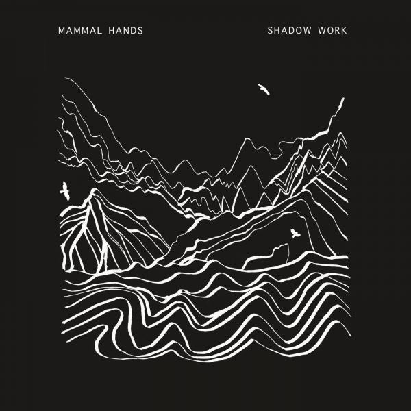 Mammal Hands - Shadow Work ((Vinyl))