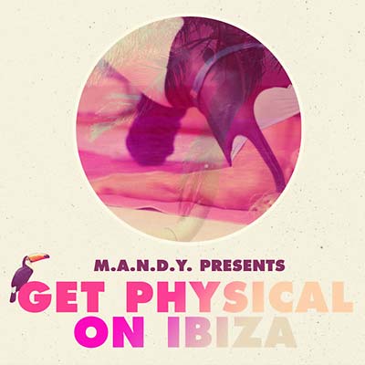 M.A.N.D.Y. - Get Physical on Ibiza ((CD))
