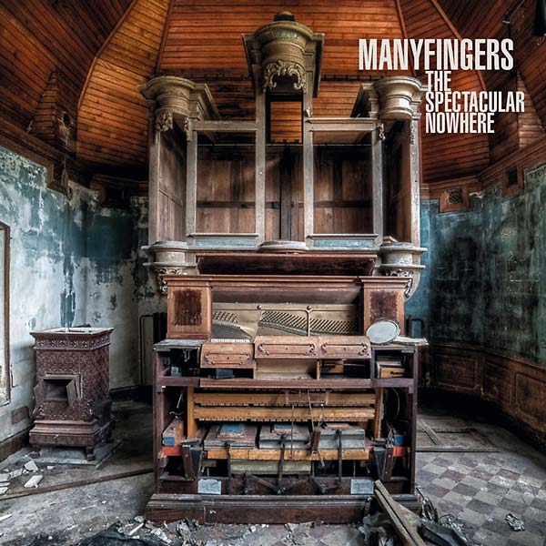 MANYFINGERS - The Spectacular Nowhere ((CD))