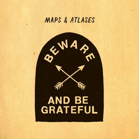 Maps & Atlases - Beware and Be Grateful ((CD))