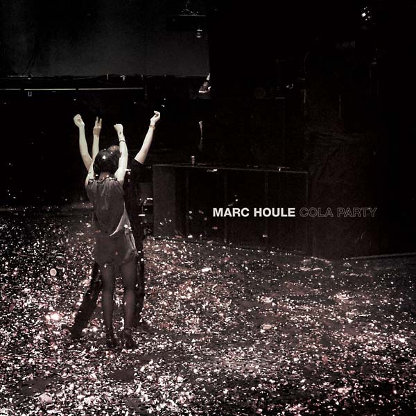 MARC HOULE - Cola Party ((Vinyl))
