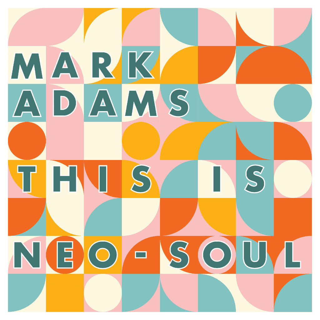 Mark Adams - This Is Neo-Soul ((Vinyl))