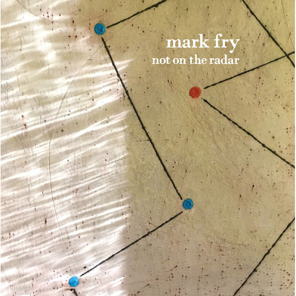 MARK FRY - Not On The Radar (Blue Vinyl) ((Vinyl))