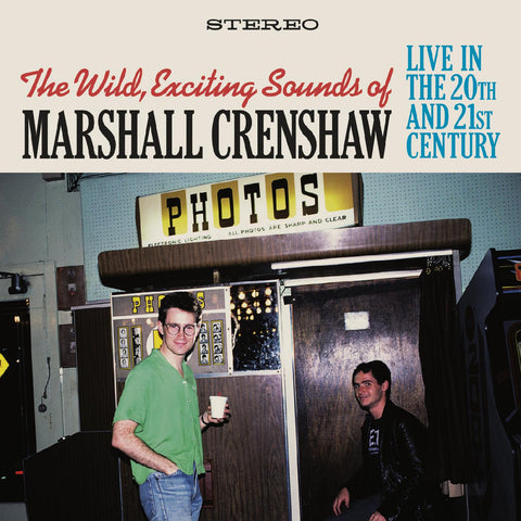 Marshall Crenshaw - The Wild Exciting Sounds of Marshall Crenshaw: Live In The 20th and 21st Century ((CD))