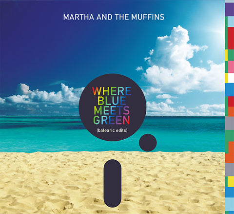 MARTHA AND THE MUFFINS - Where Blue Meets Green (Balearic Edits) ((CD))