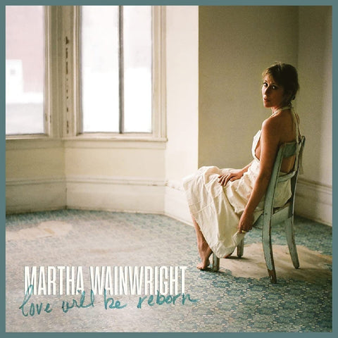 Martha Wainwright - Love Will Be Reborn ((Vinyl))