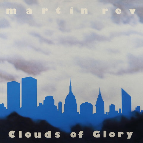 MARTIN REV - Clouds of Glory ((CD))