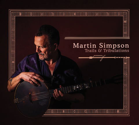 Martin Simpson - Trails & Tribulations ((CD))
