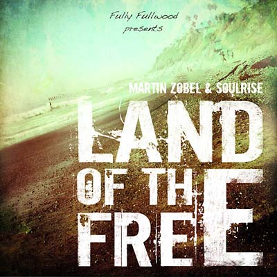 MARTIN ZOBEL & SOULRISE - Land Of The Free ((CD))