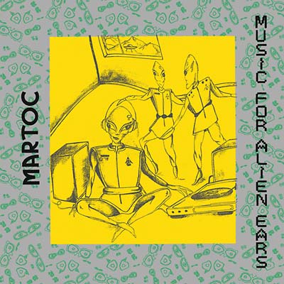 MARTOC - Music for Alien Ears ((CD))