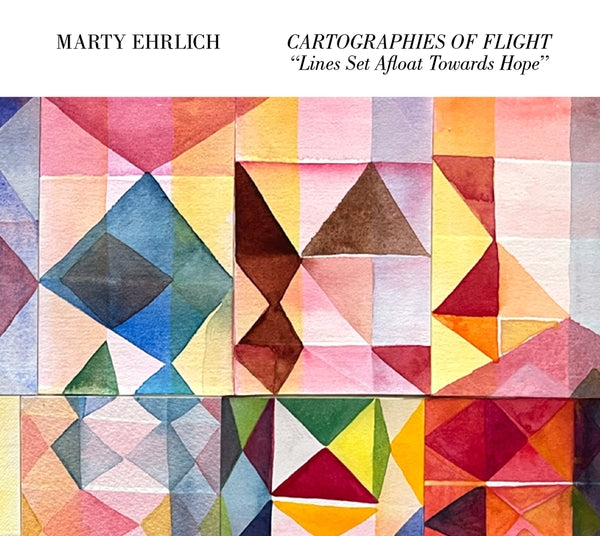 Marty Ehrlich - Cartographies Of Flight "Lines Set Afloat Towards Hope" [CD] ((CD))