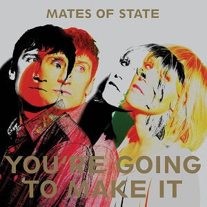 Mates of State - You're Going To Make It ((CD))