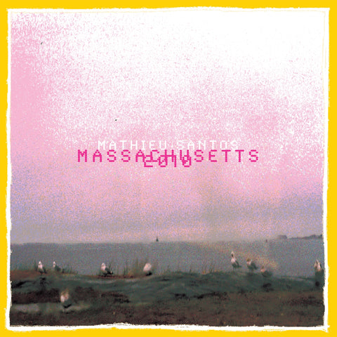 Mathieu Santos - Massachusetts 2010 ((Vinyl))