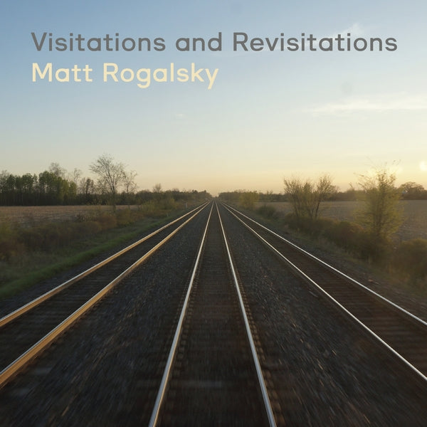 MATT ROGALSKY - Visitations And Revisitations ((CD))