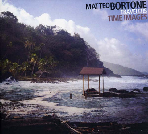 MATTEO BORTONE TRAVELERS - Time Images ((CD))