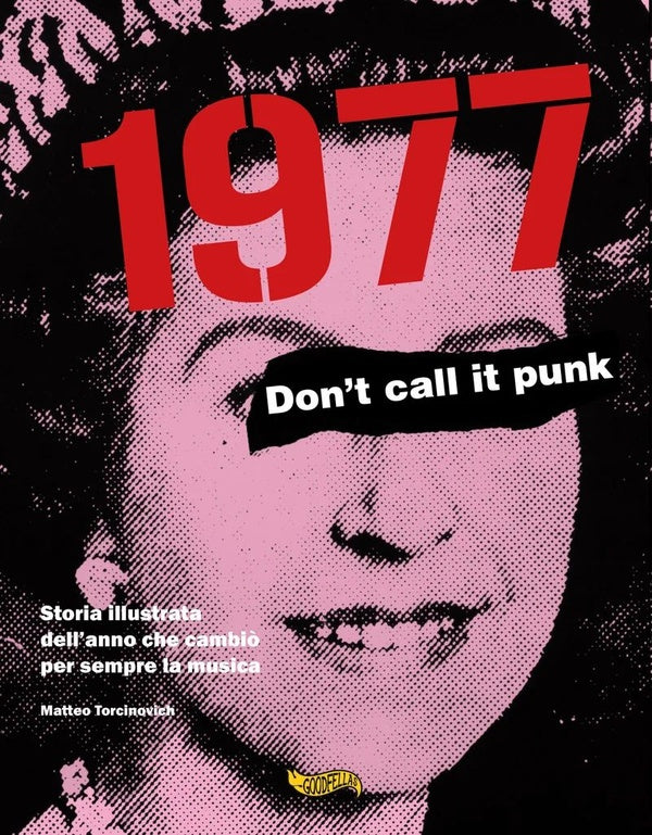 MATTEO TORCINOVICH - 1977 - Don't Call It Punk ((Book))