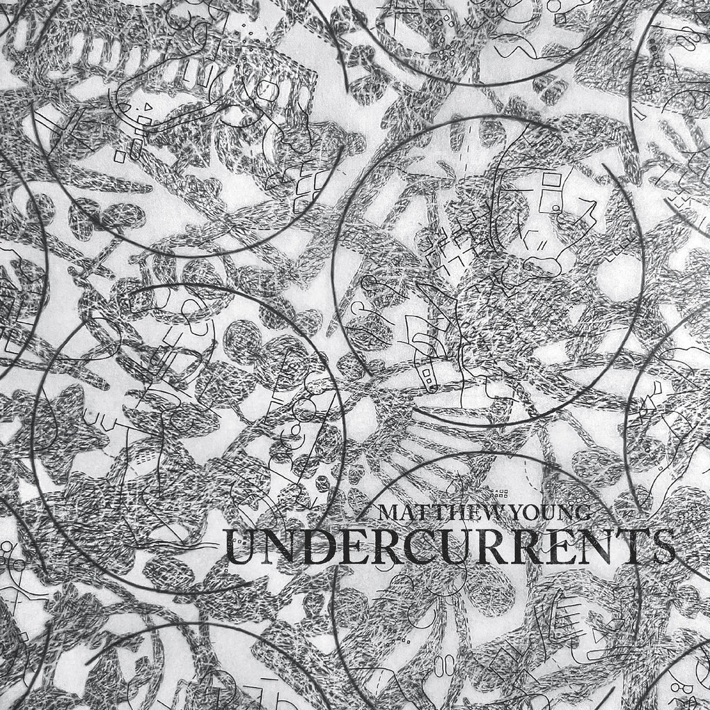 Matthew Young - Undercurrents ((Vinyl))