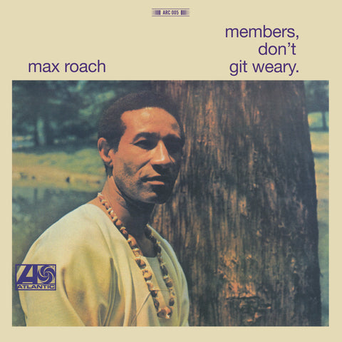 Max Roach - Member Don’T Git Weary ((Vinyl))
