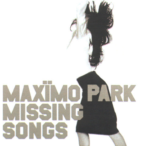 Maximo Park - Missing Songs ((CD))