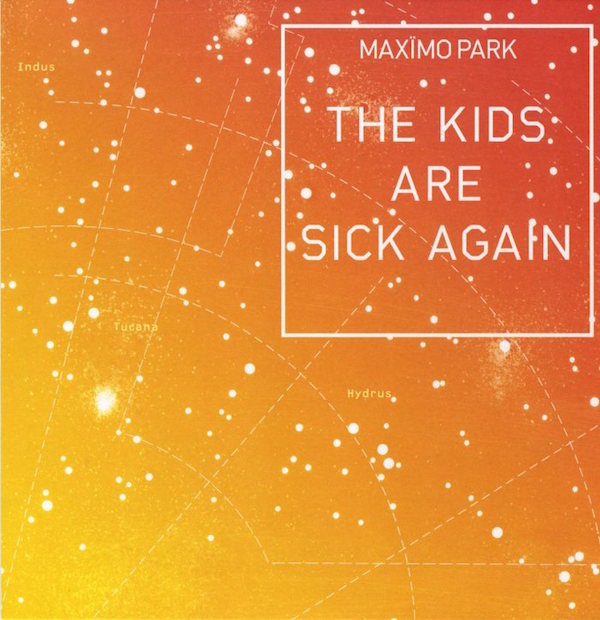 Maximo Park - The Kids Are Sick Again ORANGE - 7" ((Vinyl))