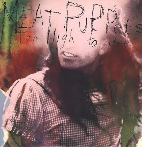 Meat Puppets - Too High To Die [LP] ((Vinyl))