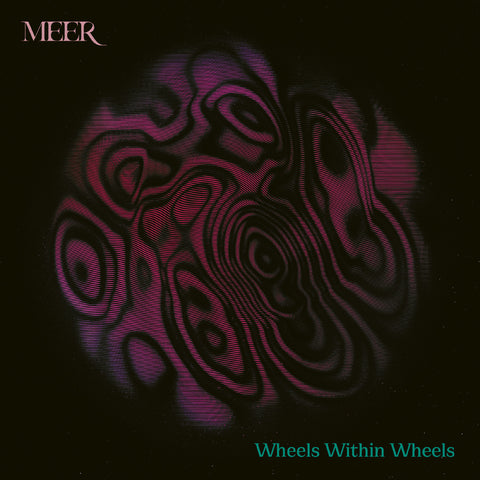 MEER - Wheels Within Wheels ((CD))