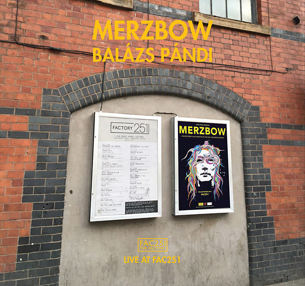 MERZBOW & BALAZS PANDI - Live At FAC251 ((CD))