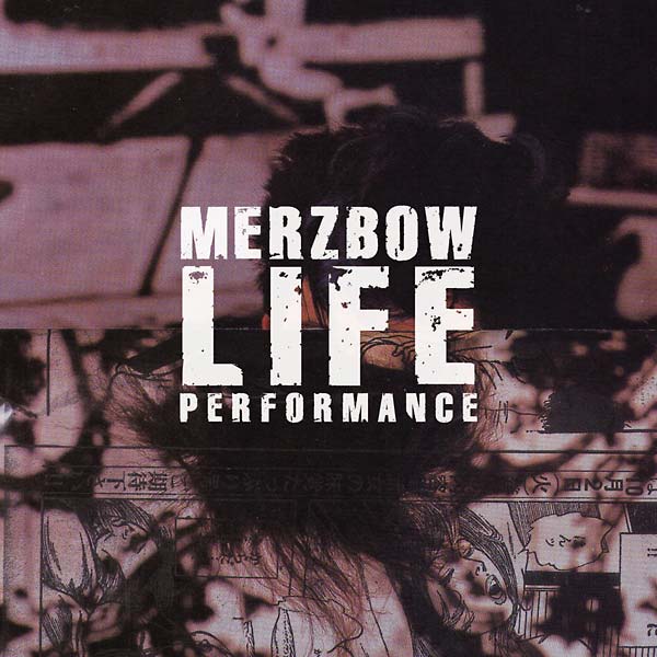 Merzbow - Life Performance ((CD))