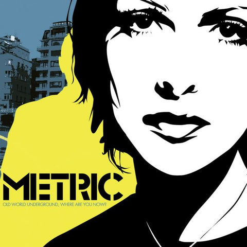 Metric - Where Are You Now? Old World Underground ((Vinyl))