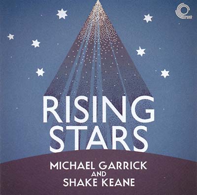 MICHAEL GARRICK & SHAKE KEANE - Rising Stars ((Vinyl))