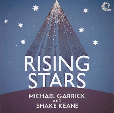 MICHAEL GARRICK & SHAKE KEANE - Rising Stars ((CD))