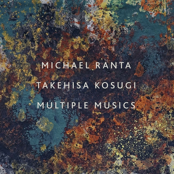Michael Ranta/Takehisa Kosugi - Multiple Musics ((Vinyl))