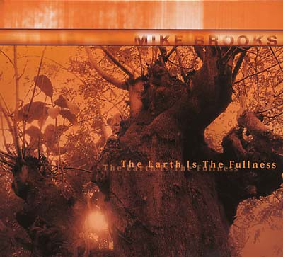 MIKE BROOKS - The Earth Is The Fullness ((CD))