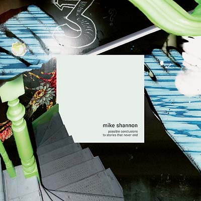 MIKE SHANNON - Possible Conclusions To Stories That Never End ((CD))