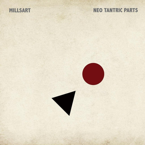 MILLSART - Neo Tantric Parts ((Vinyl))