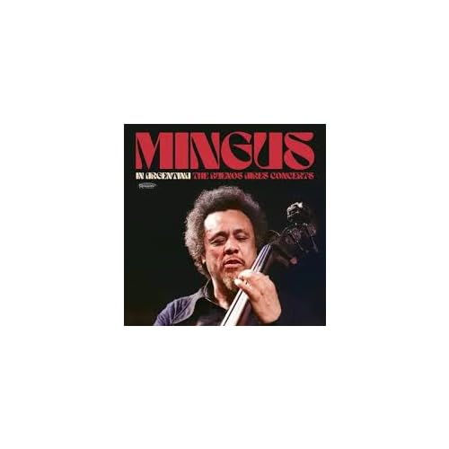 MINGUS,CHARLES - In Argentina: The Buenos Aires Concerts (Rsd 4.12.25) ((Vinyl))