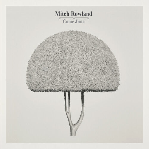 Mitch Rowland - Come June ((Vinyl))