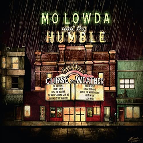 Mo Lowda & The Humble - Curse The Weather ((Vinyl))