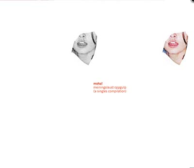 MOHA! - Meiningslaust Oppgulp (A Singles Compilation) ((CD))