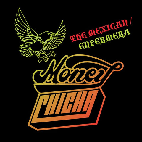 MONEY CHICHA - The Mexican/Enfermera ((Vinyl))