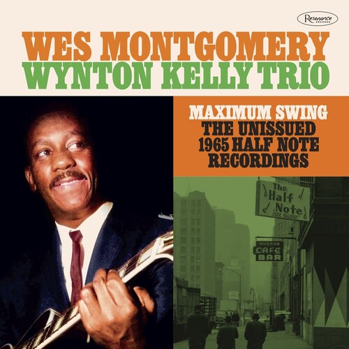 Montgomery, Wes / Wynton Kelly Trio - Maximum Swing: The Unissued 1965 Half Note Recordings (RSD11.24.23) ((Vinyl))